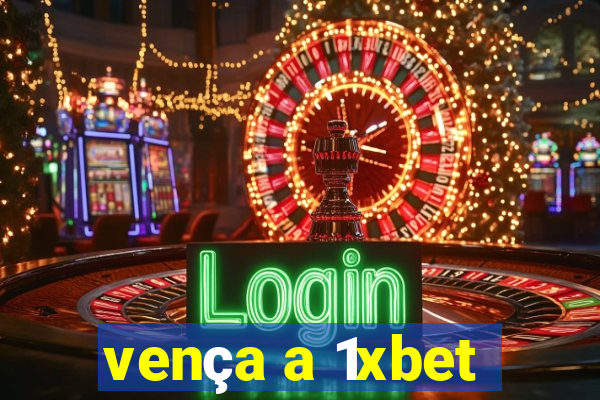 vença a 1xbet