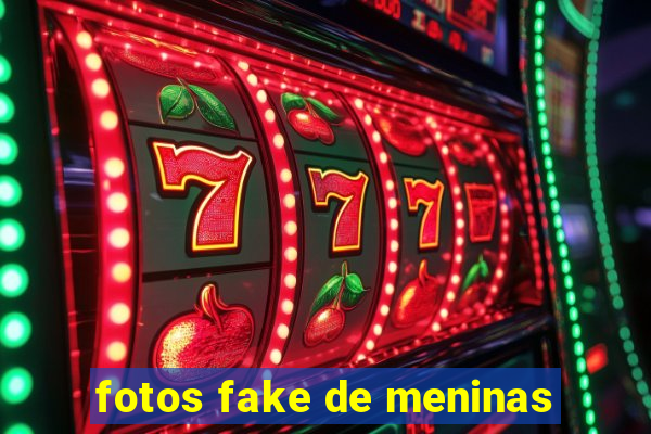 fotos fake de meninas