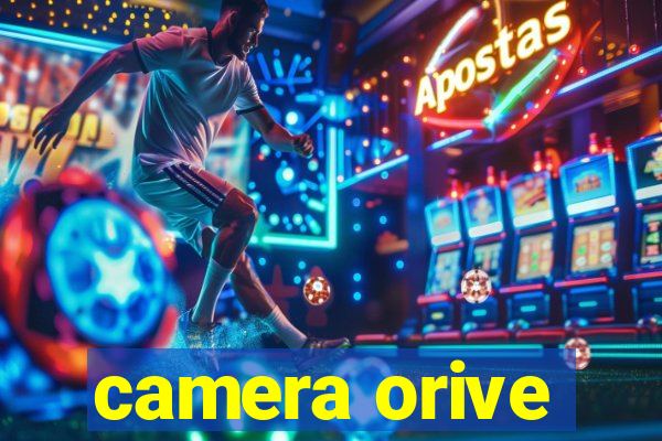 camera orive