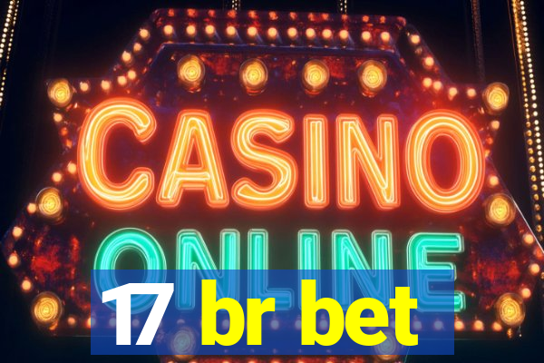 17 br bet