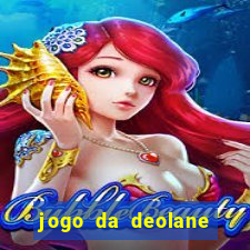 jogo da deolane que ganha dinheiro