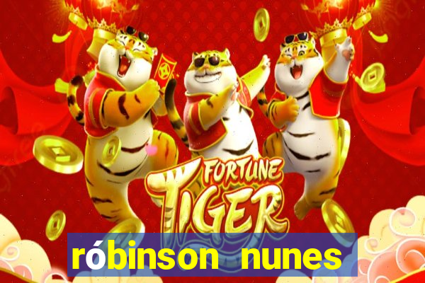 róbinson nunes empresário fortuna