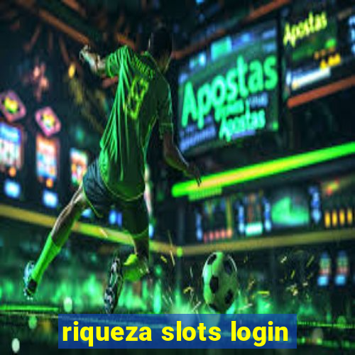 riqueza slots login