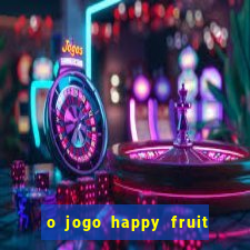 o jogo happy fruit fusion paga mesmo