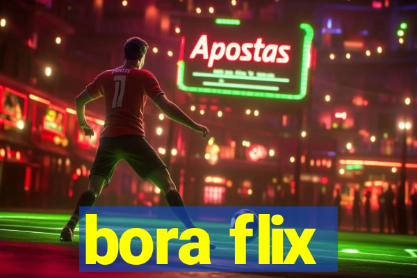 bora flix