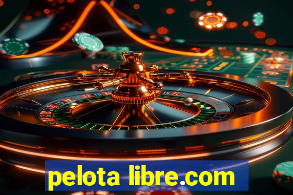 pelota libre.com