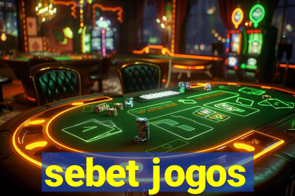 sebet jogos