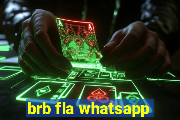 brb fla whatsapp