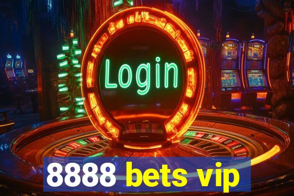 8888 bets vip