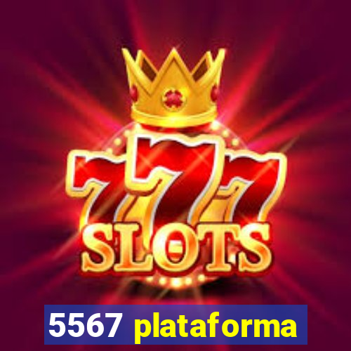 5567 plataforma