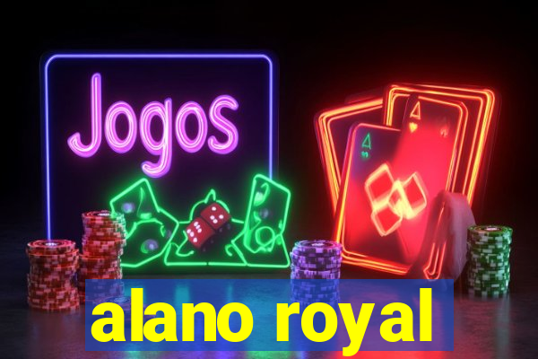 alano royal