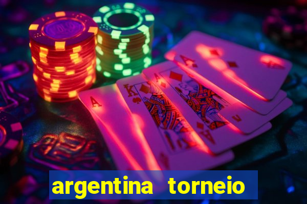 argentina torneio betano tabela