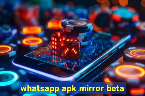 whatsapp apk mirror beta