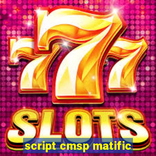 script cmsp matific