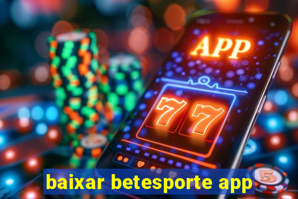 baixar betesporte app