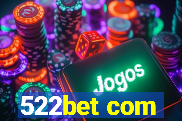 522bet com