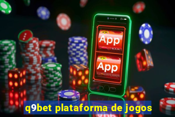 q9bet plataforma de jogos