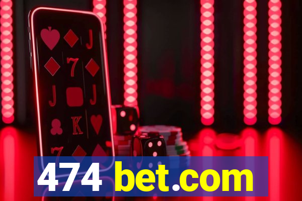 474 bet.com