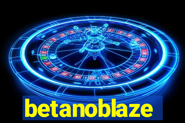 betanoblaze