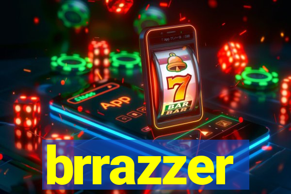 brrazzer