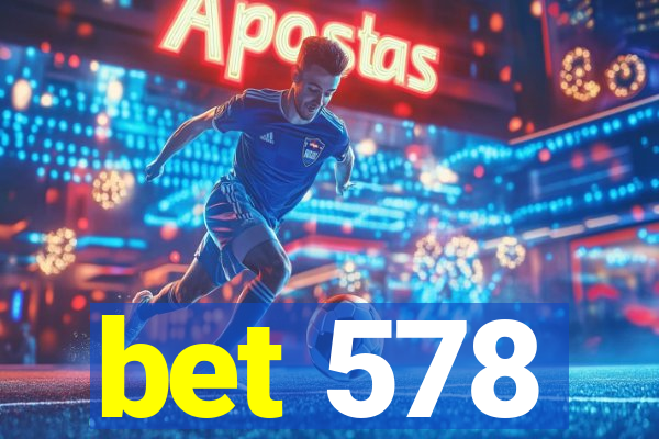 bet 578