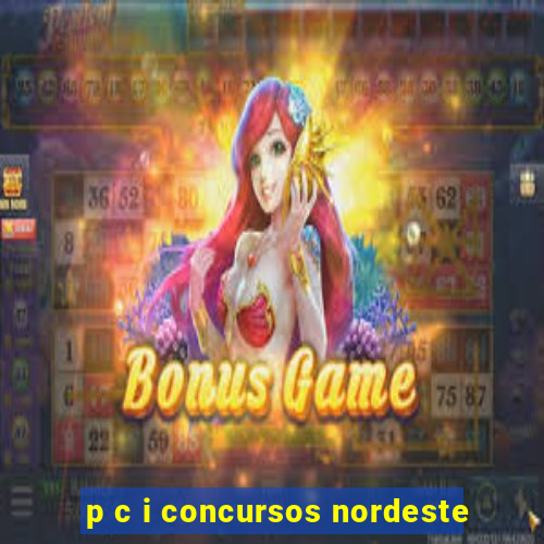 p c i concursos nordeste