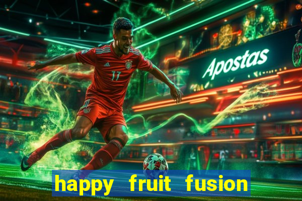 happy fruit fusion paga mesmo