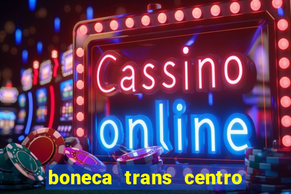 boneca trans centro de s o paulo capital e regi o skokka