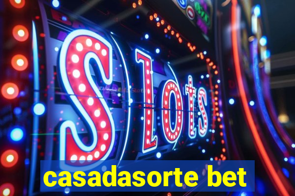 casadasorte bet