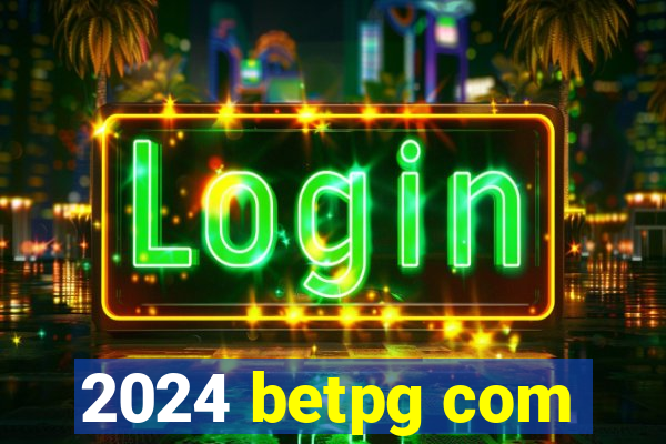 2024 betpg com