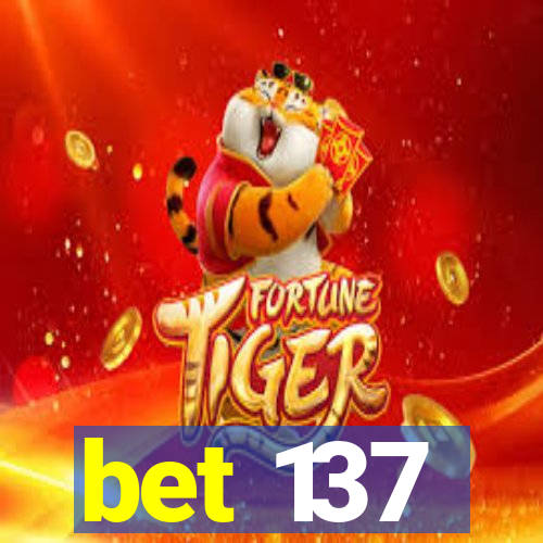 bet 137