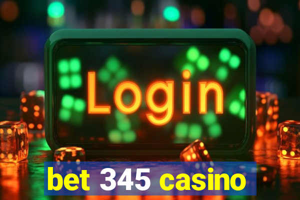 bet 345 casino