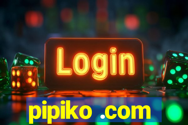 pipiko .com