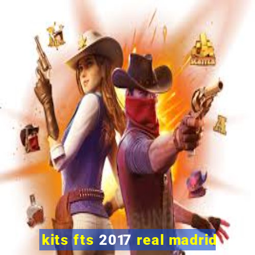 kits fts 2017 real madrid