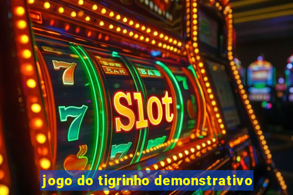 jogo do tigrinho demonstrativo