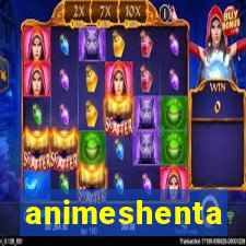 animeshenta