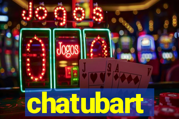 chatubart