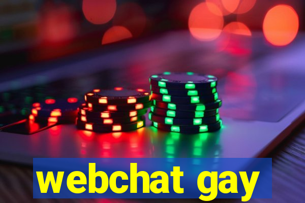 webchat gay