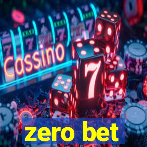 zero bet