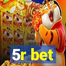 5r bet