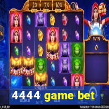 4444 game bet