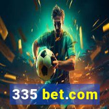 335 bet.com