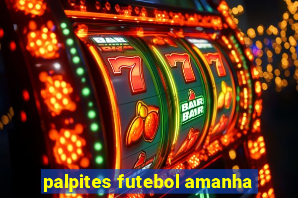 palpites futebol amanha