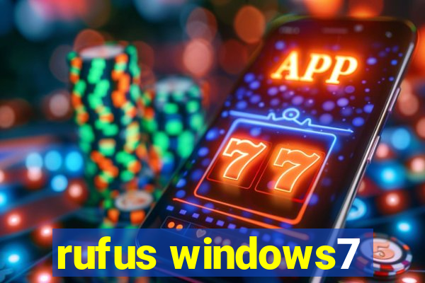 rufus windows7