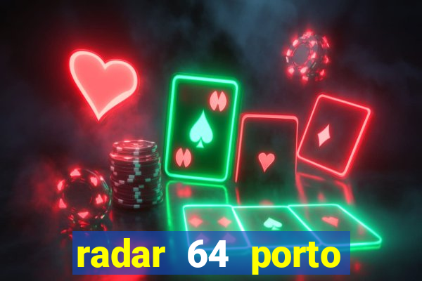 radar 64 porto seguro bahia