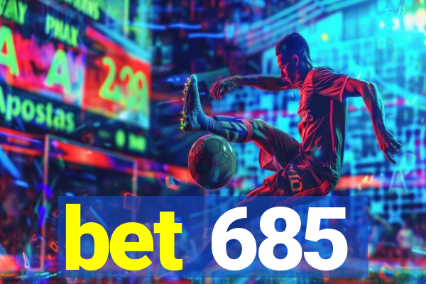 bet 685