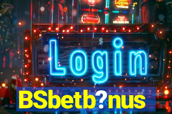 BSbetb?nus