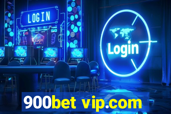 900bet vip.com