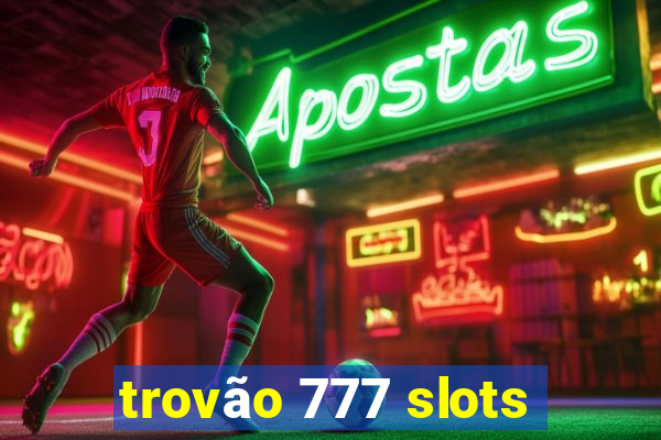 trovão 777 slots