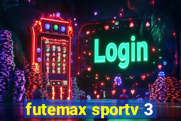 futemax sportv 3